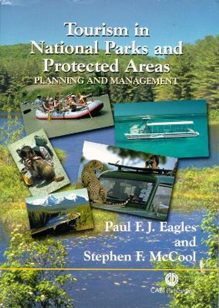 Tourism in National Parks and Protected Areas: Planning and Management by Paul Eagles