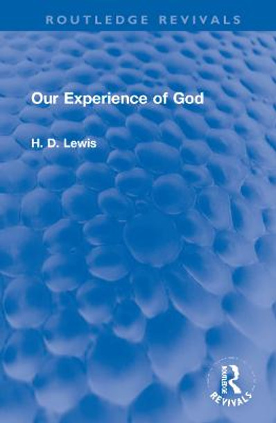 Our Experience of God by H. D. Lewis