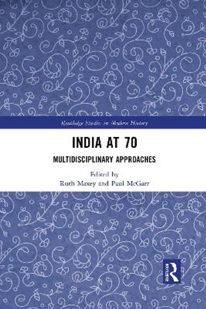 India at 70: Multidisciplinary Approaches by Ruth Maxey