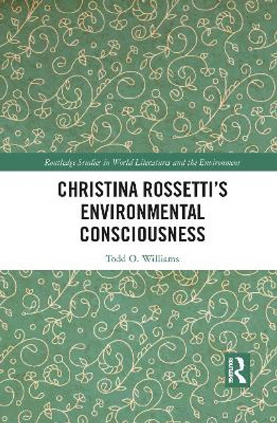 Christina Rossetti's Environmental Consciousness by Todd Williams