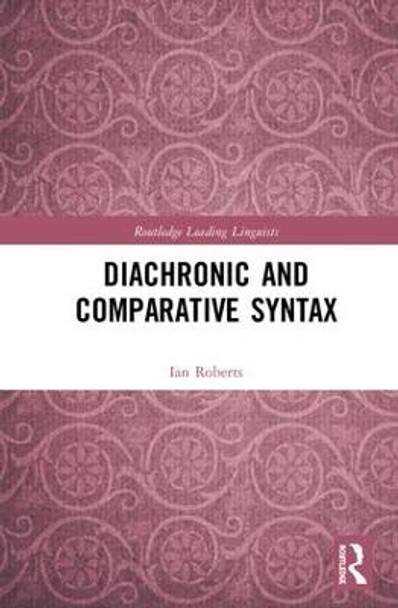 Diachronic and Comparative Syntax by Ian Roberts