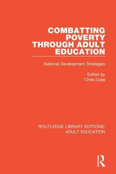 Combatting Poverty Through Adult Education: National Development Strategies by Chris Duke