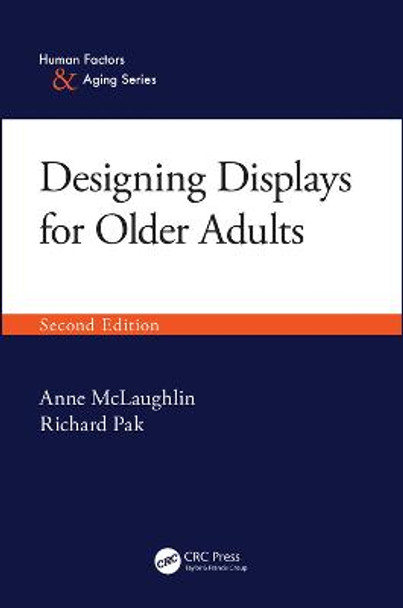 Designing Displays for Older Adults, Second Edition by Richard Pak