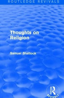 Thought on Religion by Samuel Shattock