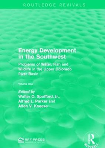 Energy Development in the Southwest: Problems of Water, Fish and Wildlife in the Upper Colorado River Basin by Alfred L. Parker