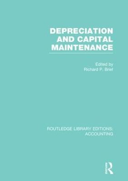 Depreciation and Capital Maintenance by Richard P. Brief