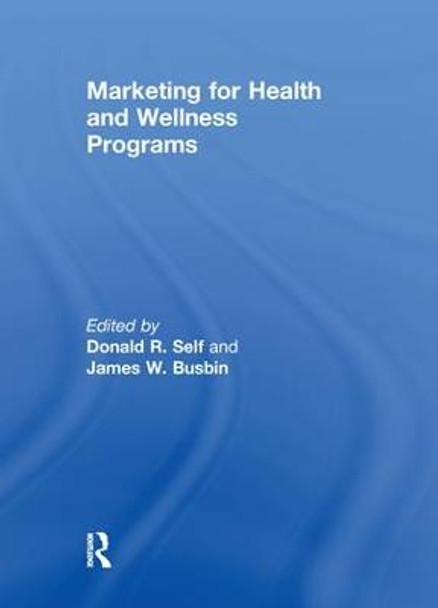 Marketing for Health and Wellness Programs by James Busbin