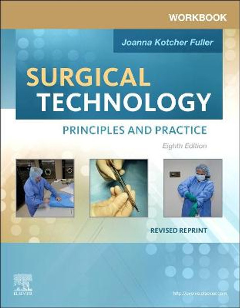 Workbook for Surgical Technology Revised Reprint: Principles and Practice by Joanna Kotcher Fuller