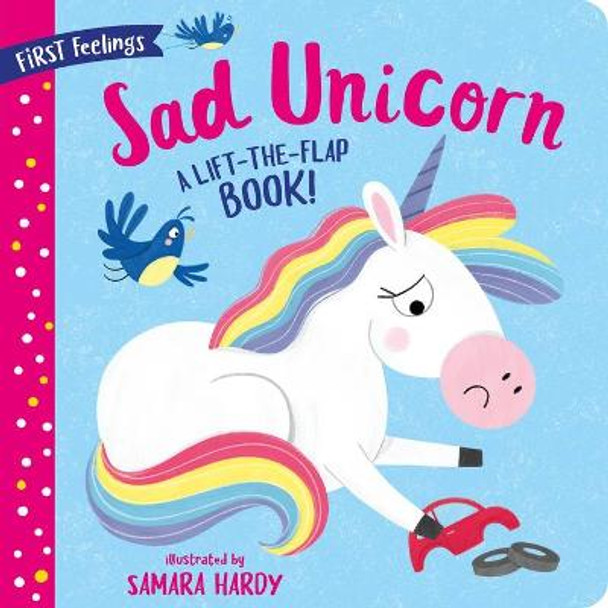 First Feelings: Sad Unicorn by Samara Hardy