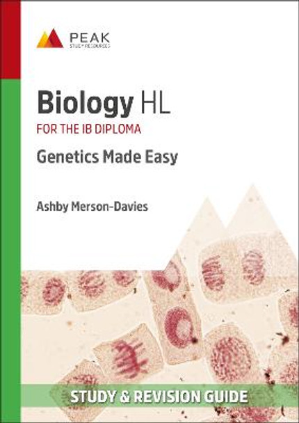 Biology HL: Genetics Made Easy: Study & Revision Guide for the IB Diploma by Ashby Merson-Davies