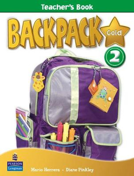 Backpack Gold 2 Teacher's Book New Edition by Diane Pinkley