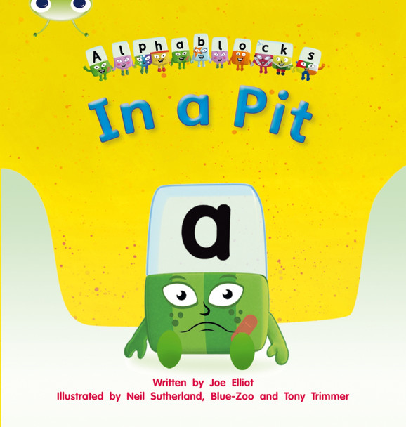 Bug Club Phonics - Phase 2 Unit 1-2: Alphablocks In a Pit Joe Elliot 9781408279472