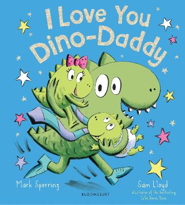 I Love You Dino-Daddy Mark Sperring 9781408893449