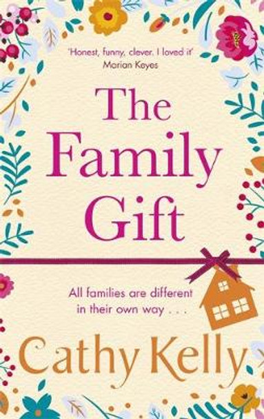 The Family Gift: Treat yourself to the new heartwarming, hilarious novel from the Sunday Times bestselling author by Cathy Kelly