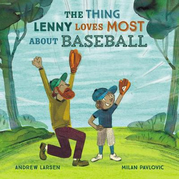 Thing Lenny Loves Most About Baseball by Andrew Larsen