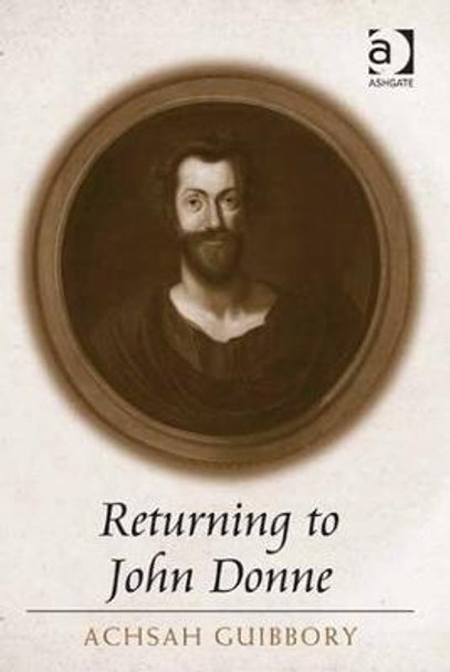 Returning to John Donne by Achsah Guibbory