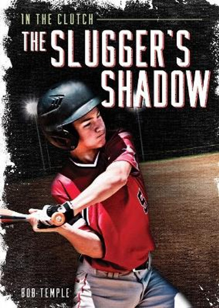 The Slugger's Shadow by Bob Temple