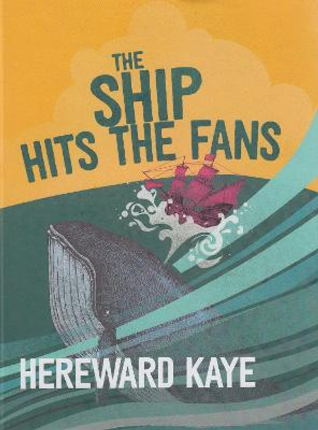 The Ship Hits the Fans by Hereward Kaye