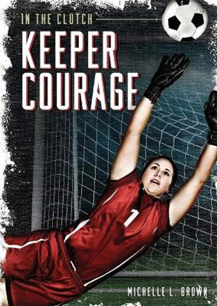 Keeper Courage by Michelle L. Brown