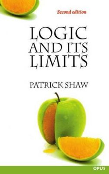 Logic and Its Limits by Patrick Shaw