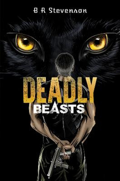 Deadly Beasts by B R Stevenson