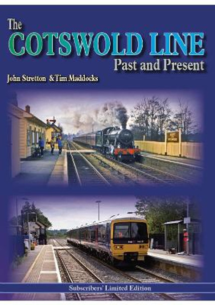 The Cotswold Line Past and Present Subscriber by John Stretton & Tim Maddocks