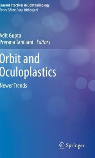 Orbit and Oculoplastics: Newer Trends by Adit Gupta