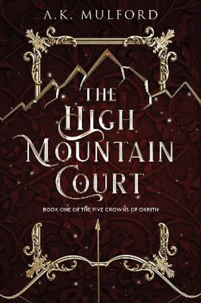 The High Mountain Court by A K Mulford