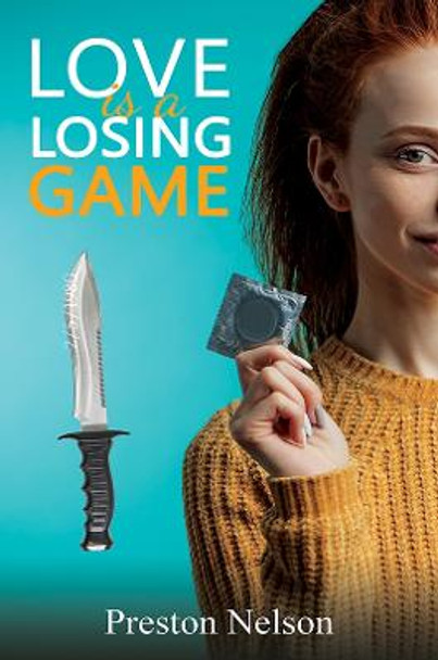 Love Is A Losing Game by Preston Nelson