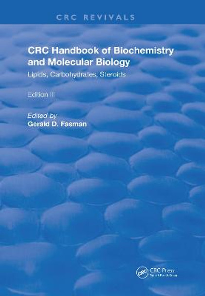 Handbook of Biochemistry and Molecular Biology: Lipids Carbohydrates, Steroids by Gerald D. Fasman