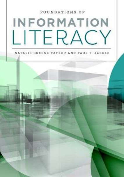 Foundations of Information Literacy by Natalie Greene Taylor