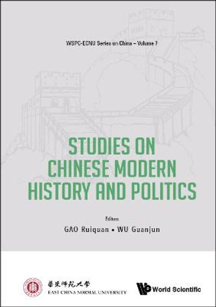Studies On Chinese Modern History And Politics by Ruiquan Gao