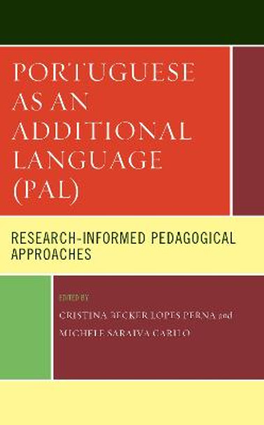 Portuguese as an Additional Language (PAL): Research-Informed Pedagogical Approaches by Cristina Becker Lopes Perna