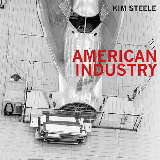 American Industry by Kim Steele