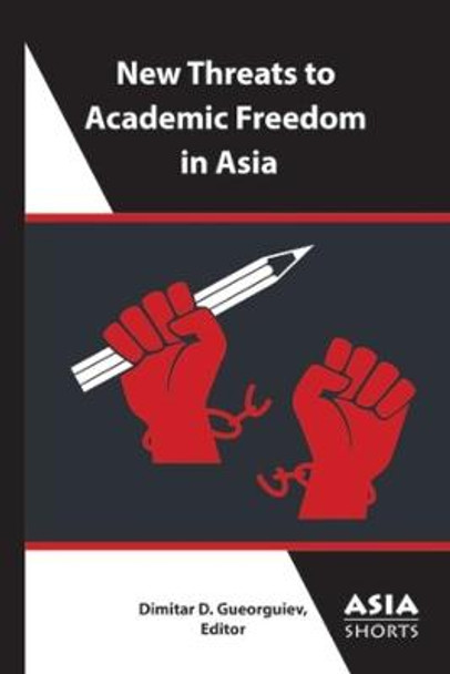 New Threats to Academic Freedom in Asia by Dimitar Gueorguiev