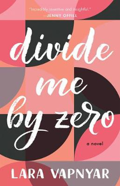 Divide Me by Zero by Lara Vapnyar