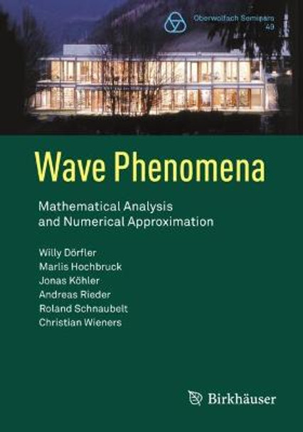 Wave Phenomena: Mathematical Analysis and Numerical Approximation by Willy Dörfler