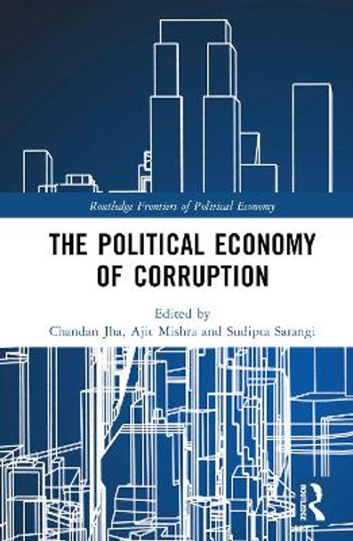 The Political Economy of Corruption Chandan Kumar Jha 9780367695637