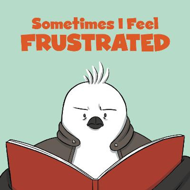 Sometimes I Feel Frustrated: English Edition by Inhabit Education Books