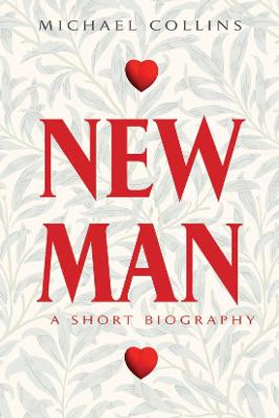 Newman: A Short Biography by Michael Collins
