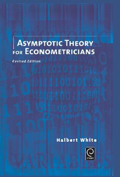 Asymptotic Theory for Econometricians by Halbert White