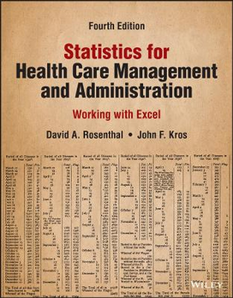 Statistics for Health Care Management and Administration: Working with Excel by David A. Rosenthal