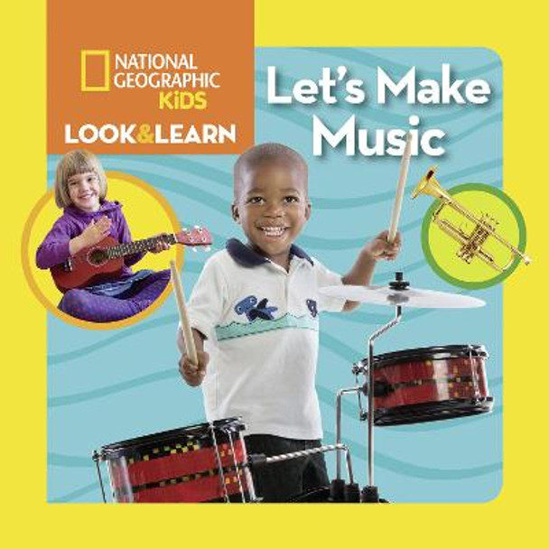 Look & Learn: Let's Make Music (Look & Learn) by National Geographic Kids