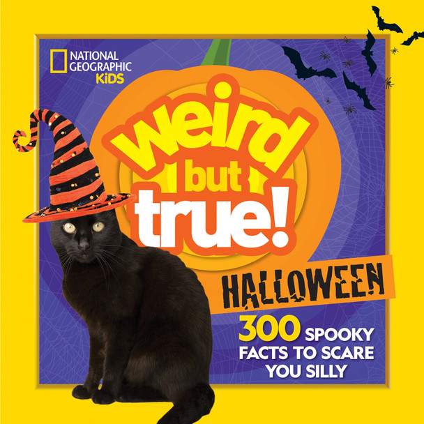 Weird But True Halloween by National Geographic Kids