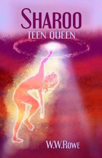 Sharoo: Teen Queen by W W Rowe