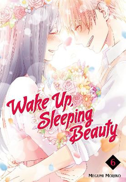 Wake Up, Sleeping Beauty 6 by Megumi Morino