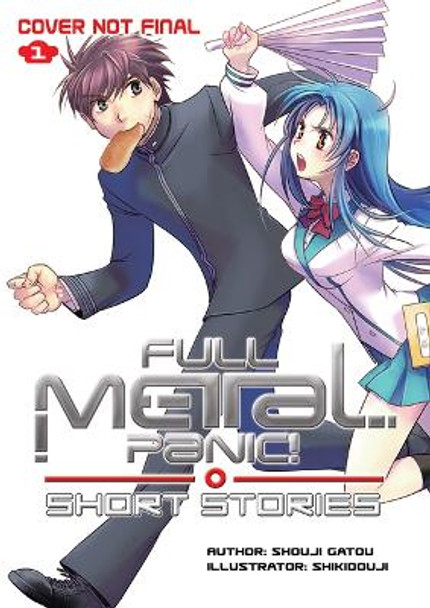 Full Metal Panic! Short Stories: Volumes 1-3 Collector's Edition by Shouji Gatou