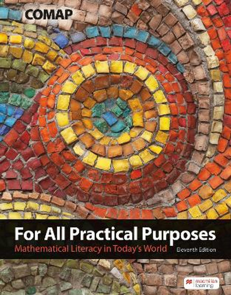 For All Practical Purposes (International Edition): Mathematical Literacy in Today's World by COMAP