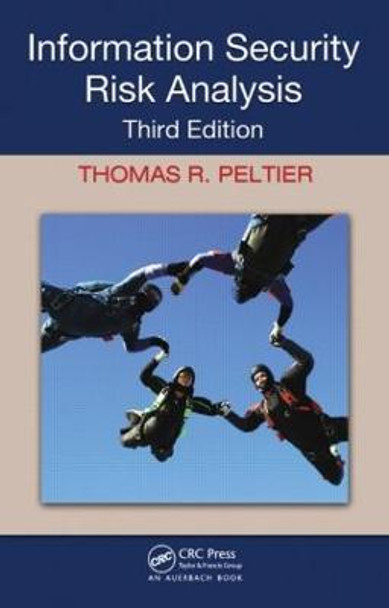 Information Security Risk Analysis Thomas R. Peltier 9781439839560
