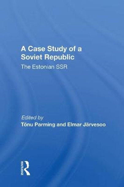 Case Study Soviet Republ/h: The Estonian SSR by Tonu Parming